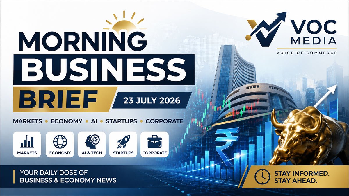 VOC Morning Business Brief | ജൂലൈ 23, 2026.  എണ്ണവില, ആഗോള സംഘർഷം, FII വിൽപ്പന;നിക്ഷേപകർ ഇന്ന് ശ്രദ്ധിക്കേണ്ട പ്രധാന കാര്യങ്ങൾ