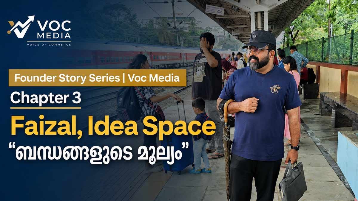Founder Story Series | Chapter 3 Faizal, Idea Space "ബന്ധങ്ങളുടെ മൂല്യം"