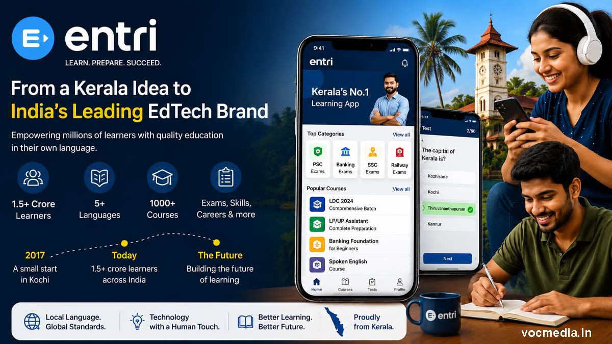 കേരളത്തിലെ ഒരു ആശയത്തിൽ നിന്ന് ദേശീയ EdTech ബ്രാൻഡിലേക്ക്: Entriയുടെ വളർച്ചയുടെ കഥ
